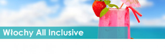 Włochy All Inclusive